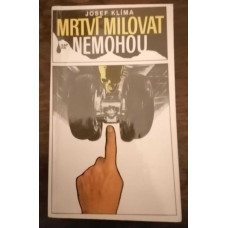 Josef Klíma - Mrtví milovat nemohou